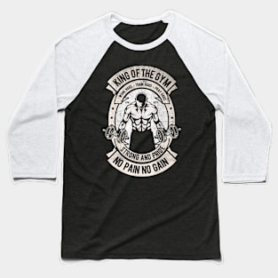 King Of The Gym Baseball T-Shirt